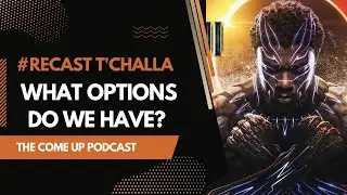 #Recast T'Challa: What Other Options Are There For The Character?