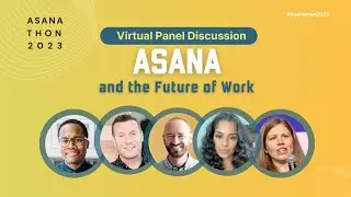 Panel Discussion: Asana and the Future of Work