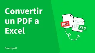 Cómo convertir un PDF a Excel Online - Smallpdf