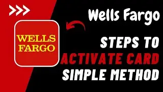 How to Activate Wells Fargo Credit Card Online !! Wells Fargo Card Activation  2023 ( Easy Steps )