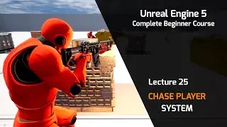 Lecture 25 - Unreal Engine 5 Ultimate Blueprint  - Chase Player