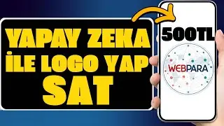 YAPAY ZEKA İLE LOGO YAP VE PARA KAZAN! (Kolay ve Hızlı)