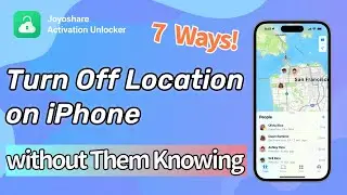 How to Turn Off Location on iPhone without Them Knowing? | 7 Ways