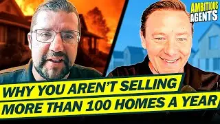 Why You Aren’t Selling More Than 100 Homes a Year