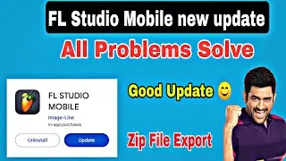 FL Studio Mobile New Update || All Problem Solve _ now Zip File Export