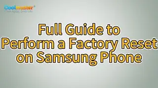 How to Factory Reset Your Samsung Phone? [Solved]