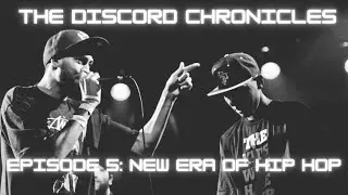 New Era of Hip Hop (The Discord Chronicles Ep. 5)