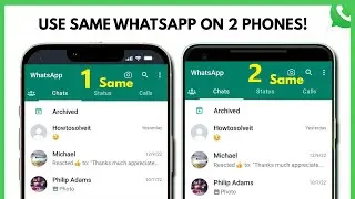 Use WhatsApp on Two Phones (Officially!)