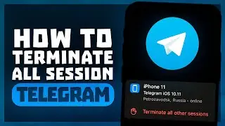 How to Terminate All Other Session in Telegram? | Full Guide Log Out Telegram From All Devices