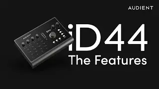 Audient iD44 MKII Feature Overview