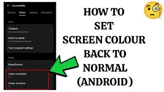 How To Set Screen Color Back To Normal(Android) || Tech Issues Solutions