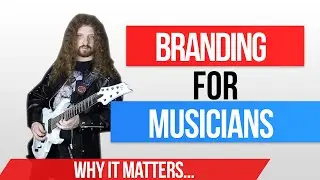 Branding For Musicians | Marketing for Music Artists