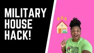 Military House Hacking Tips!