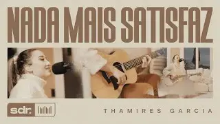 Nada Mais Satisfaz - Tribo e Nação (Clipe Oficial) | Thamires Garcia