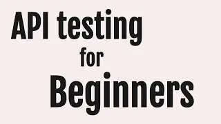 API testing for Beginners with Real Project Examples