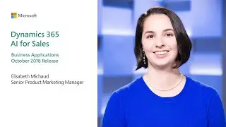 Business Applications October 2018 Release | Dynamics 365 AI for Sales