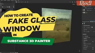 Create a fake glass window in SUBSTANCE 3D PAINTER in HINDI |  How to create non transparent glass.