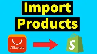 How to Import Products from AliExpress to Shopify For Free In 2024