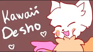 kawaii desho meme // first adobe animation meme wtf