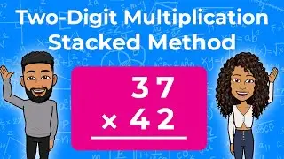Two-Digit Multiplication Using the Stacked Method | Multi-Digit Multiplication | Partners in Prime