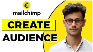 How to Create a New Audience on Mailchimp (2024) (Quick & Easy)