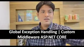 Global Exception Handling using Custom Middleware ASP.NET CORE