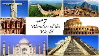 Seven Wonders of the World | 7 Ajube | 7 Wonders | World Most Places
