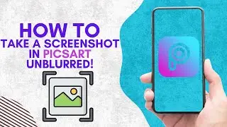 How to take a Screenshot in Picsart Unblurred! IN 2025