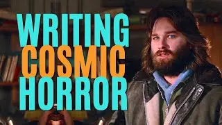 How to Write Cosmic Horror (Writing Advice)