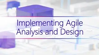 Implementing Agile Analysis and Design