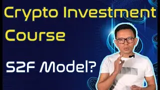 Crypto Investment Course Lesson 5, Stock To Flow Model