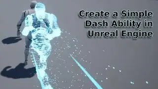 How to Create a Simple Dash Ability in Unreal Engine - UE Beginner Tutorial