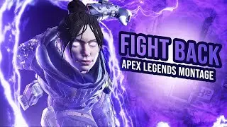 FIGHT BACK | Apex Legends Montage | MrBlurryFace