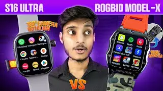 4G S16 Vs Rogbid Model X Android Smartwatch 🔥 | 4Gb + 128Gb , Hd Camera, Playstore, Games 🎯, Camera