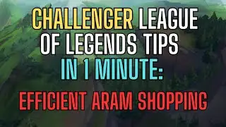1 Minute Challenger Tips: Efficient ARAM Shopping