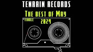 Tenrain Records. The Best of May 2024 | Compilation | 2024