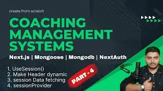 Building a Full-Stack Web Application with Next.js UseSession() and context Coaching Web  App - 4