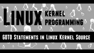 GOTO Statements in Linux Kernel Source #kernel #linux #programming #career #education