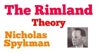 The Rimland Theory | Nicholas J Spykman | Political Geography