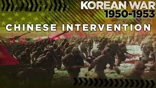 Korean War 1950-1953 - Chinese Intervention 1950 - COLD WAR DOCUMENTARY