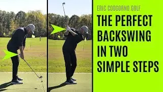 GOLF: The Perfect Backswing In Two Simple Steps