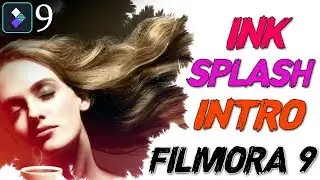 FILMORA 9 | HOW TO | MAKE INK SPLASH INTRO | EFFECTS & TRANSITIONS | TUTORIAL [HINDI]..!!