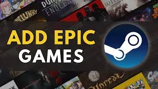 How to Connect Epic Games to Steam | Steam Tutorial