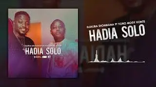 Djaliba Diombana ft Yoro Mody Konte - Hadia Solo (Son Officiel 2024)