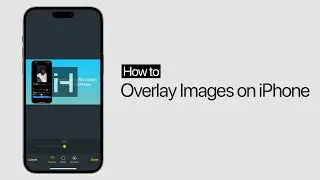 Easiest Way To Overlay Images On iPhone Or iPad