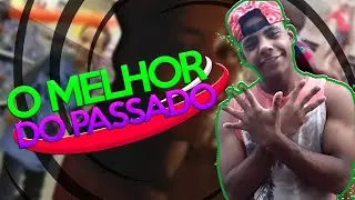 O MELHOR DO PASSADO