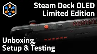 Unboxing & Testing the new Steam Deck OLED Limited Edition!