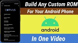 How To Build Any Custom Rom For Your Android Phone! Compile Rom From Source  On Android.