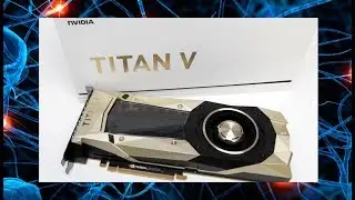 Как работает глубокое машинное обучение на NVIDIA Titan V?