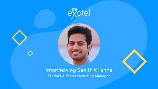 Employee Spotlight - Sahith Krishna, Product & Brand Marketing Manager at Exotel